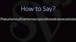 How to Pronounce Pneumonoultramicroscopicsilicovolcanoconiosis!?!