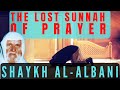 A tremendous loss in the prayer shaykh alalbani