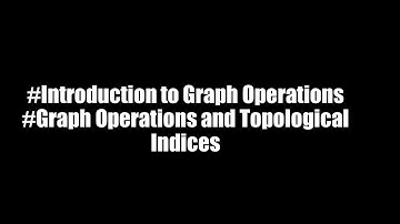 Introduction to Graph Operations