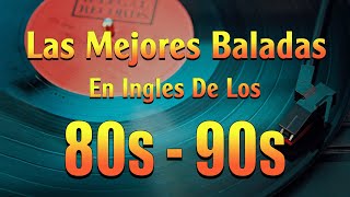 Música Romántica De Todos Los Tiempos 70s 80s 90s - Las Mejores Baladas Romanticas