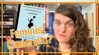 Cinderella; Liberator Review| ✨5 - Minute Fairytales✨