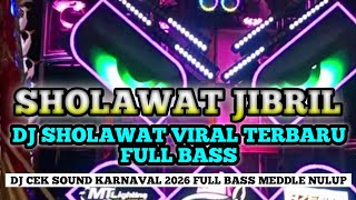 DJ TRAP SHOLAWAT JIBRIL - VIRAL TERBARU - DJ CEK SOUND SHOLAWAT TERBARU FULL BASS 