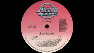 Soavé - Crying Over You (Dub)