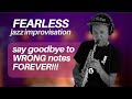 Fearless improvisation  say goodbye to wrong notes forever