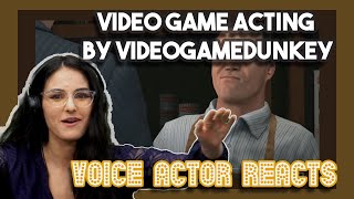 Video Game Acting by videogamedunkey | Voice Actor Reacts