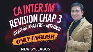 CA Inter SM New Syllabus | Revision of Chapter 3 - Strategic Analysis - Internal | ONLY ENGLISH