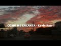 COMO ME ENCANTA - Kevin Kaarl - 1 HORA