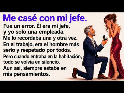 I MARRIED MY BOSS  |  Learn Spanish Through Stories  |  Level  3