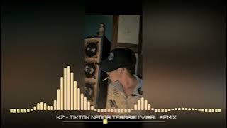 DJ SLOW VIRAL TIKTOK‼️KZ -TIKTOK NEGGA TERBARU VIRAL REMIX