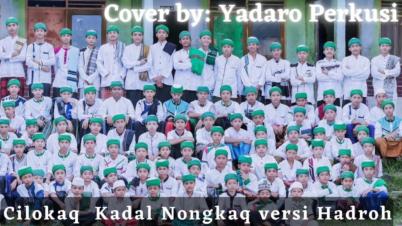 Cilokaq Kadal Nongkaq Versi Hadroh Cover by Yadaro Perkusi