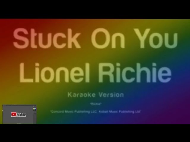 Stuck On You - Lionel Richie (Karaoke Version) 