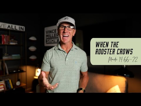When The Rooster Crows | Mark 14:66-72