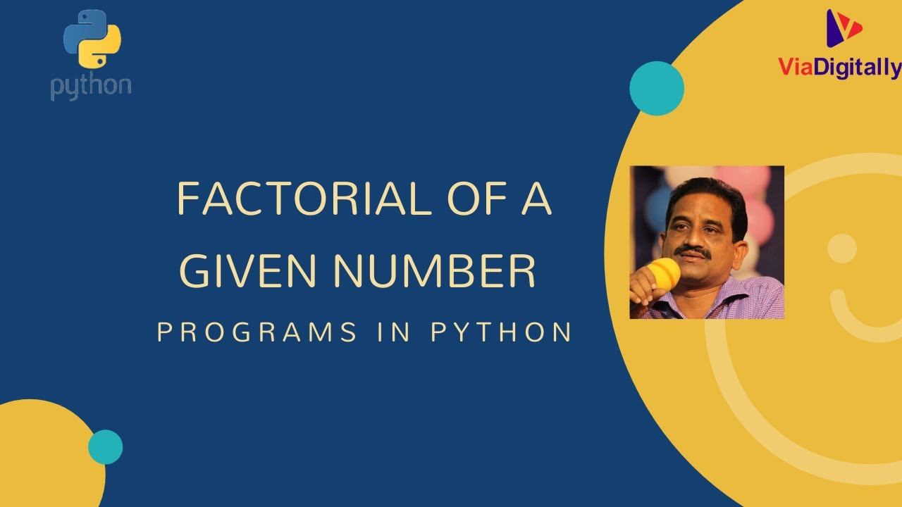Factorial of a given number program in Python | Programs in Python ...