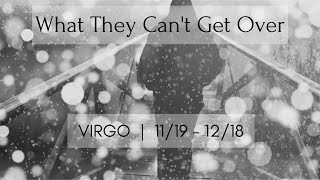 VIRGO: What They Can't Get Over 11/19 - 12/18