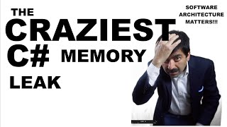 The Craziest Memory Leak that I found in C# Code