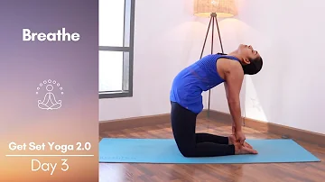 Breathe | Day 3 - Full body Hatha Yoga practice for Strength & Flexibility | Get Set Yoga - Season 2