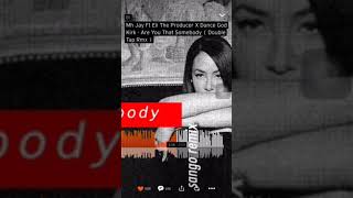 Mh jay ft eli the producer x dance god kirk- are you that somebody
(double tap rmx)