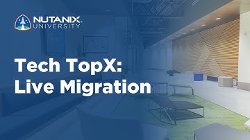 Tech TopX: Live Migration