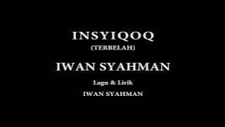Iwan Syahman - Insyiqoq (Terbelah)  Video