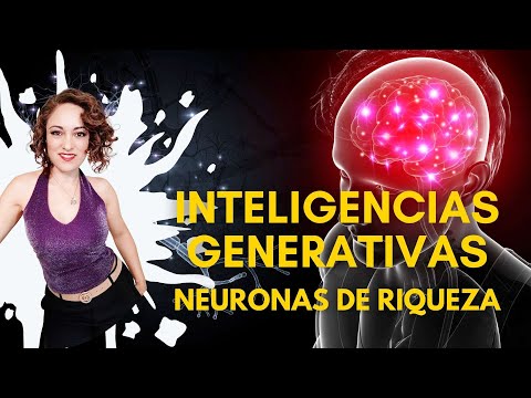 INTELIGENCIAS GENERATIVAS, NEURONAS DE RIQUEZA CON PNL