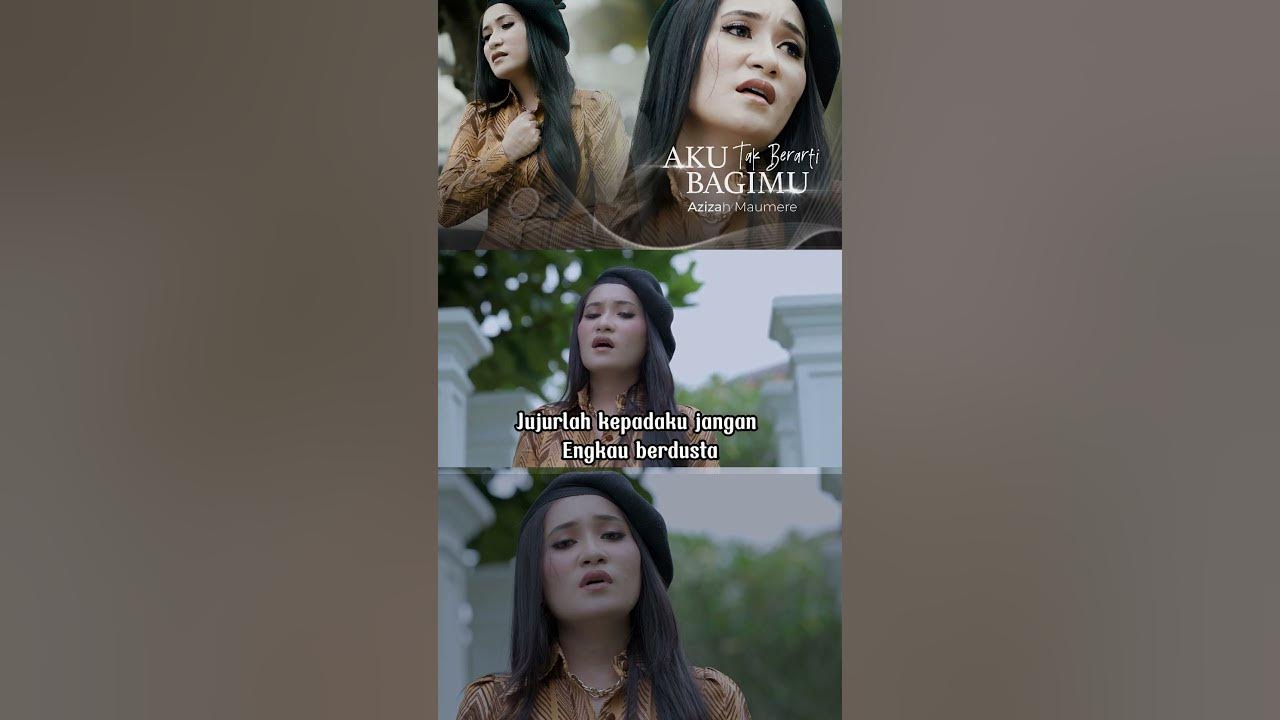 Azizah Maumere - Aku Tak Berarti Bagimu (Vers2) #melayu #popmelayu #azizahmaumere #musicvideo