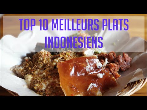 LE TOP 10 DES MEILLEURS PLATS INDONESIENS