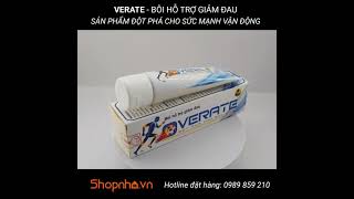 Verate - Bôi hỗ trợ giảm đau chuyên dụng