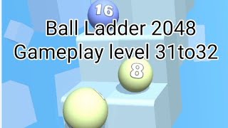 Ball Ladder 2048 Gameplay level 31to32 screenshot 4