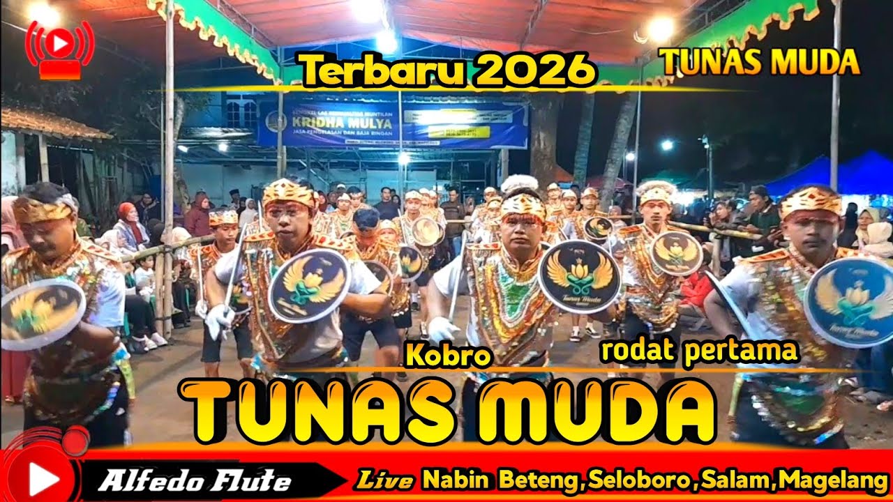 Kobro Tunas muda terbaru 2026 rodat pertama live Nabin Beteng,Seloboro,Salam,Magelang
