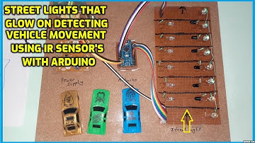 Street Lights that Glow on Detecting Vehicle Movement Using IR Sensor