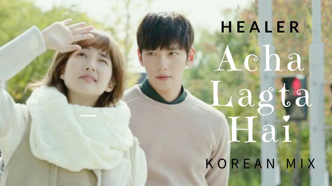 ACHA LAGTA HAI  Healer  Korean Mix  Ji Chang Wook  Park Min Young