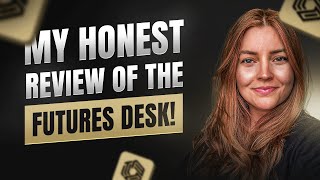 My honest review of The Futures Desk prop firm