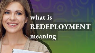 Redeployment | meaning of Redeployment
