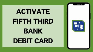 How To Activate Fifth Third Bank Debit Card Online (2024) | Fifth Third Bank Online
