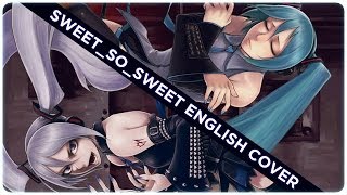 Video thumbnail of "🎸 ENGLISH COVER ║ sweet_so_sweet (VOCALOID METAL) ║ Shellah"