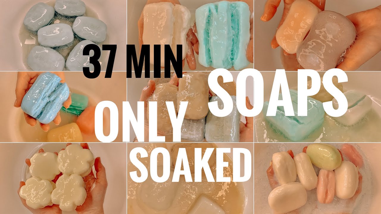 ASMR 38 min Only Soaked Soaps