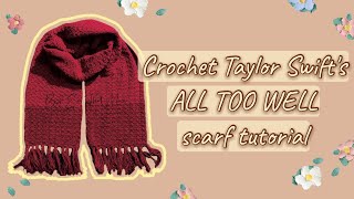 Crochet Taylor Swift's (ALL TOO WELL) scarf tutorial🍁🍂
