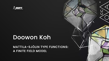 Doowon Koh - "Mattila-Sjölin type functions: A finite field model" | MoCCA
