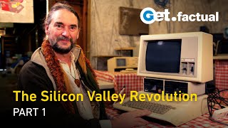 The Silicon Valley Revolution  Part 1