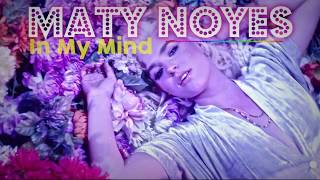 Maty Noyes - In My Mind | lyric