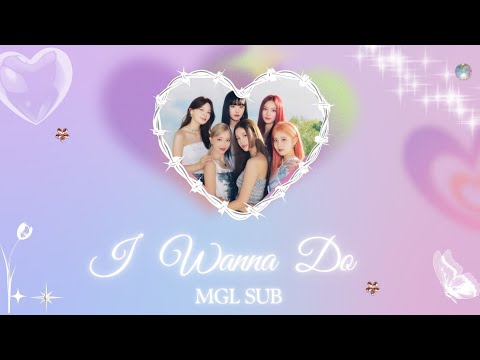 [MGL SUB ] STAYC (스테이씨) - I Wanna Do