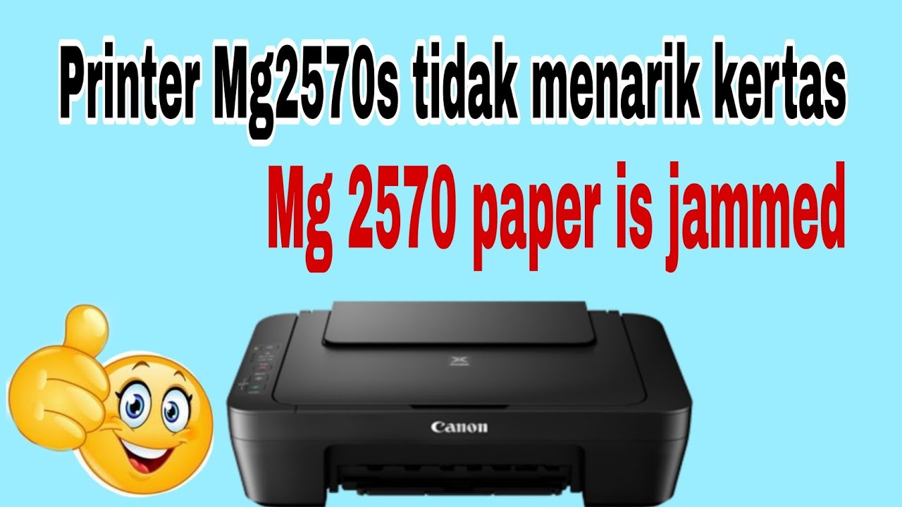 Printer Mg2570s tidak menarik kertas YouTube
