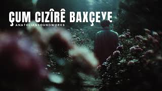 Çum Cizîrê Baxçeye Anatolian Soundworks
