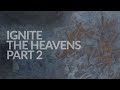 Miniature de la vidéo de la chanson Ignite The Heavens (Part 2)