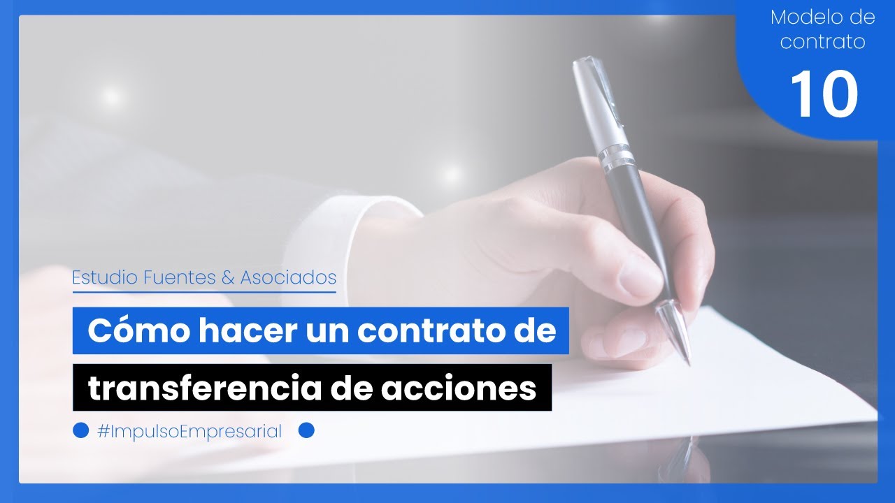 ¿Cómo hacer un contrato para transferir acciones? Modelo de contrato