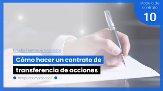 ¿Cómo hacer un contrato para transferir acciones? ► Modelo de contrato compraventa de acciones 2022