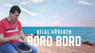Bilal Göregen - boro boro
