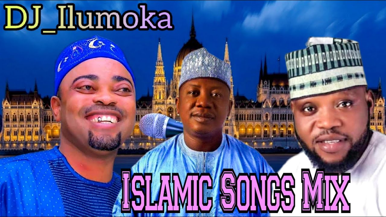 BEST OF ISLAMIC SONGS MIX  IWA AROJINLE  OLORUN IYANU   BY DJ ILUMOKA VOL 74