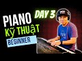 Hướng Dẫn Piano Kỹ Thuật (Day 3) | Dành cho các bạn Piano Beginner