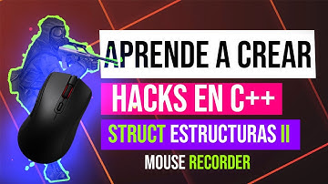 17 - Aprende a crear hacks en C++  - Crear con Struct un Mouse Recorder